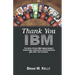 Thank You IBM! Original Edition: The Story of how IBM helped today's technology millionaires and billionaires gain their vast fortunes.