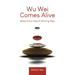 Wu Wei Comes Alive: Make Every Step A Winning Step