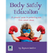 Body Safety Education: A parents' guide to protecting kids from sexual abuse