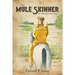 The Mule Skinner: The Beginning of Mule Skinner