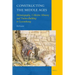 Constructing the Middle Ages: Historiography, Collective Memory and Nation-Building in Luxembourg