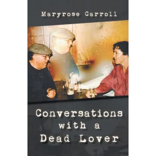 Conversations with a Dead Lover