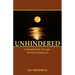 Unhindered: A Mindful Path Through the Five Hindrances