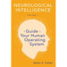 Neurological Intelligence Volume 1: A Guide to Your Human Opertaing System