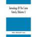 Genealogy Of The Crane Family (Volume I); Descendants Of Henry Crane Of Wethersfield And Guilfokd, Conn. With Sketch Of The Family In England.