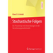 Stochastische Folgen: Ein Proseminar Mit Anwendungen in Der Versicherungsmathematik