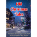 Old Christmas Tales: 45 Classic Stories and Poems From the Victorian Era and Beyond