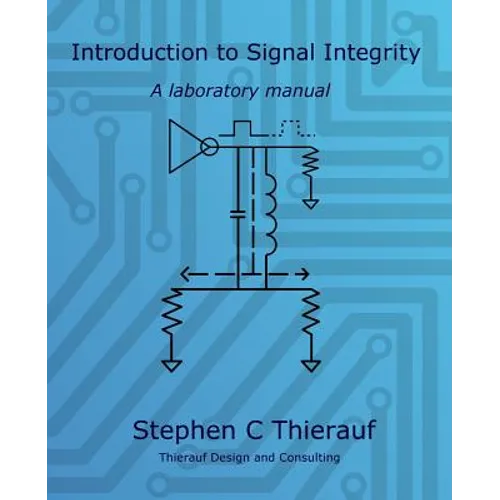 Introduction to Signal Integrity: A Laboratory Manual