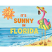 It's Sunny in Florida