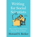 Writing for Social Scientists, Third Edition: How to Start and Finish Your Thesis, Book, or Article