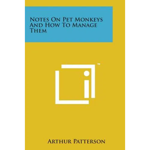 Notes on Pet Monkeys and How to Manage Them