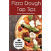 Pizza Dough Top Tips: Pizza Dough Top Tips - Home Pizza Bases Made Easy