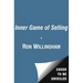 The Inner Game of Selling: Mastering the Hidden Forces That Determine Your Success