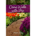 Come Walk with Me