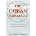 The Cuban Embargo: The Domestic Politics of an American Foreign Policy