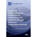 Tuning the Physicochemical Properties of Nanostructured Materials through Advanced Preparation Methods