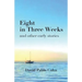 Eight in Three Weeks