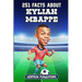 251 Facts About Kylian Mbappe: Facts, Trivia & Quiz For Die-Hard Mbappe Fans
