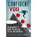 Confident You: An Introvert's Guide to Success in Life and Business