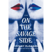 On the Savage Side