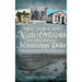 The Jews of New Orleans and the Mississippi Delta: A History of Life and Community Along the Bayou