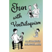 Fun With Ventriloquism
