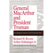 General MacArthur and President Truman: The Struggle for Control of American Foreign Policy