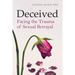 Deceived: Facing the Trauma of Sexual Betrayal