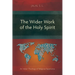 The Wider Work of the Holy Spirit: An Indian Theology of Religious Experience