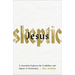 Jesus Skeptic: A Journalist Explores the Credibility and Impact of Christianity