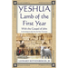 YESHUA, Lamb of the First Year: With the Gospel of John, Inchronological order from the New Testament
