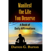 Manifest the Life You Deserve: A Book of Daily Affirmations