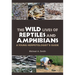 The Wild Lives of Reptiles and Amphibians: A Young Herpetologist's Guide