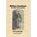 William Goodman: Civil War Horsesoldier: Civil War Horsesoldier