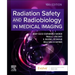 Radiation Safety and Radiobiology in Medical Imaging
