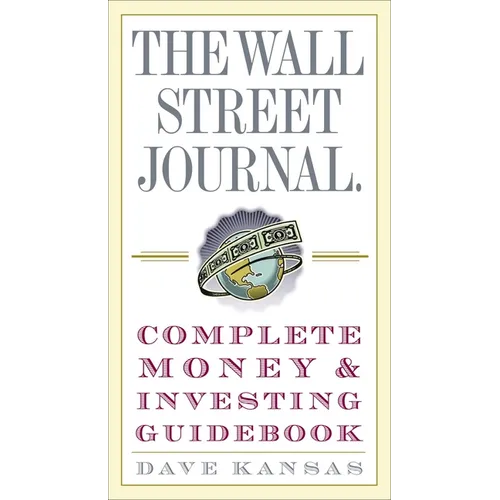 The Wall Street Journal Complete Money and Investing Guidebook