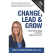 Change, Lead & Grow: The 5 Proven Steps to Achieve Ongoing Success