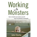 Working with Monsters: How to Identify and Protect Yourself from the Workplace Psychopath