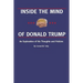 Inside the Mind of Donald Trump
