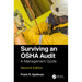 Surviving an OSHA Audit: A Management Guide