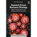 Demand-Driven Business Strategy: Digital Transformation and Business Model Innovation