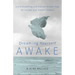 Dreaming Yourself Awake: Lucid Dreaming and Tibetan Dream Yoga for Insight and Transformation