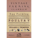 Egg Farming - A Practical Reliable Manual Upon Producing Eggs And Poultry For Market As A Profitable Business Enterprise