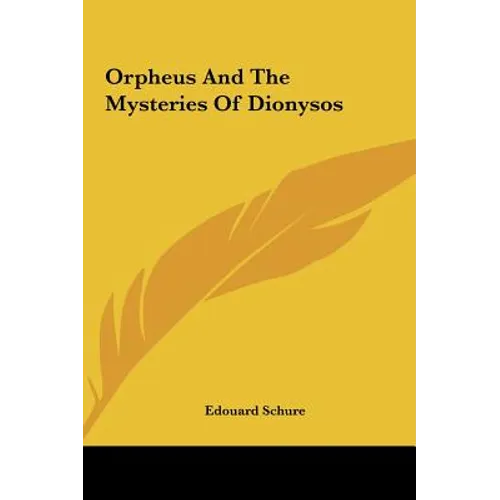 Orpheus And The Mysteries Of Dionysos