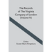 The Records Of The Virginia Company Of London (Volume IV)