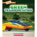 Green Transportation (a True Book: A Green Future)