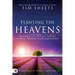 Planting the Heavens: Releasing the Authority of the Kingdom Through Your Words, Prayers, and Declarations