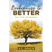 Brokenness to Better