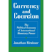 Currency and Coercion: The Political Economy of International Monetary Power