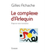 Le Complexe D Arlequin